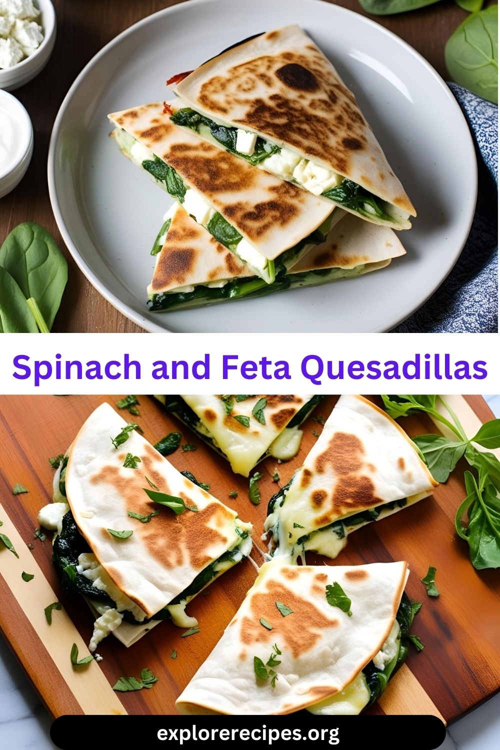 Spinach and Feta Quesadillas – A Perfectly Crispy and Flavorful Fusion